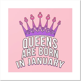 Queens are born in January Posters and Art